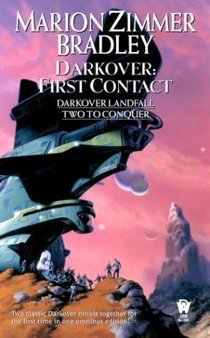 Marion Zimmer Bradley: Darkover: First Contact (Darkover Omnibus: Darkover Landfall & Two to Conquer) (Paperback, 2004, DAW)
