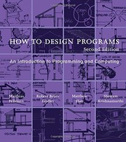 Matthias Felleisen, Robert Bruce Findler, Matthew Flatt, Shriram Krishnamurthi: How to Design Programs (2018, The MIT Press)
