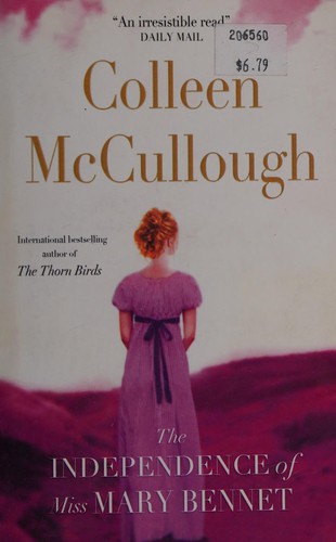 Colleen McCullough: The independence of Miss Mary Bennet (2008, McArthur & Company)