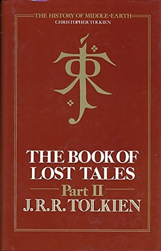 J. R. R. Tolkien: The Book Of Lost Tales (Hardcover, 1991, HarperCollins Publishers Ltd)