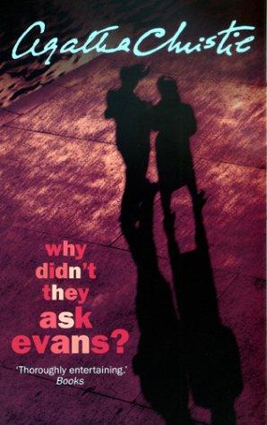 Agatha Christie: Why Didn't They Ask Evans? (Agatha Christie Signature Edition) (2001, HarperCollins Publishers Ltd)
