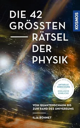 Ilja Bohnet: Die 42 größten Rätsel der Physik (German language)