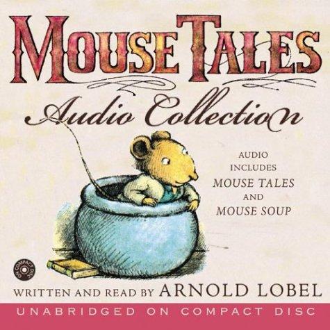Arnold Lobel: The Mouse Tales CD Audio Collection (AudiobookFormat, 2004, HarperChildrensAudio)