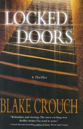 Blake Crouch OG: Locked doors (2005, Thomas Dunne Books)