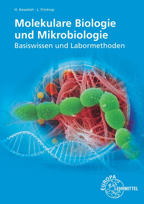 Heribert Keweloh, Linda Frintrop: Molekulare Biologie und Mikrobiologie (Paperback, deutsch language, 2022, Europa-Lehrmittel)