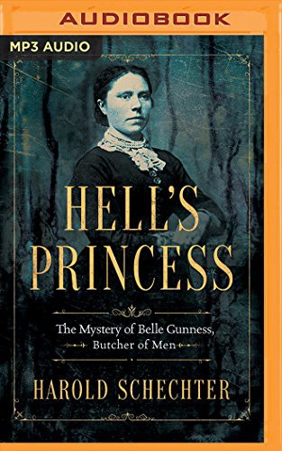 Harold Schechter, Malcolm Hillgartner: Hell's Princess (AudiobookFormat, 2018, Brilliance Audio)