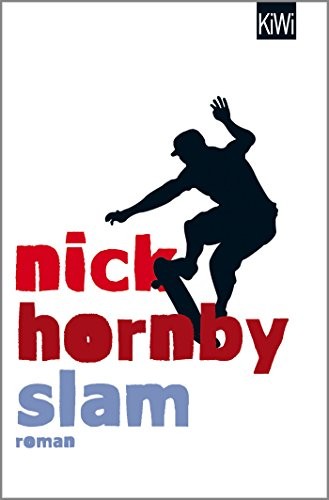 Nick Hornby: Slam (Paperback, 2016, Kiepenheuer & Witsch GmbH)