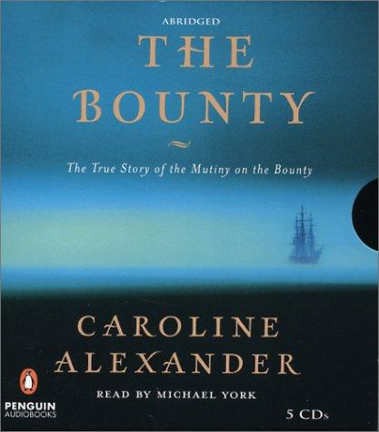 Caroline Alexander: The Bounty (2003, Penguin Audio)