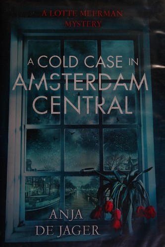 Anja de Jager: A cold case in Amsterdam Central (2016)