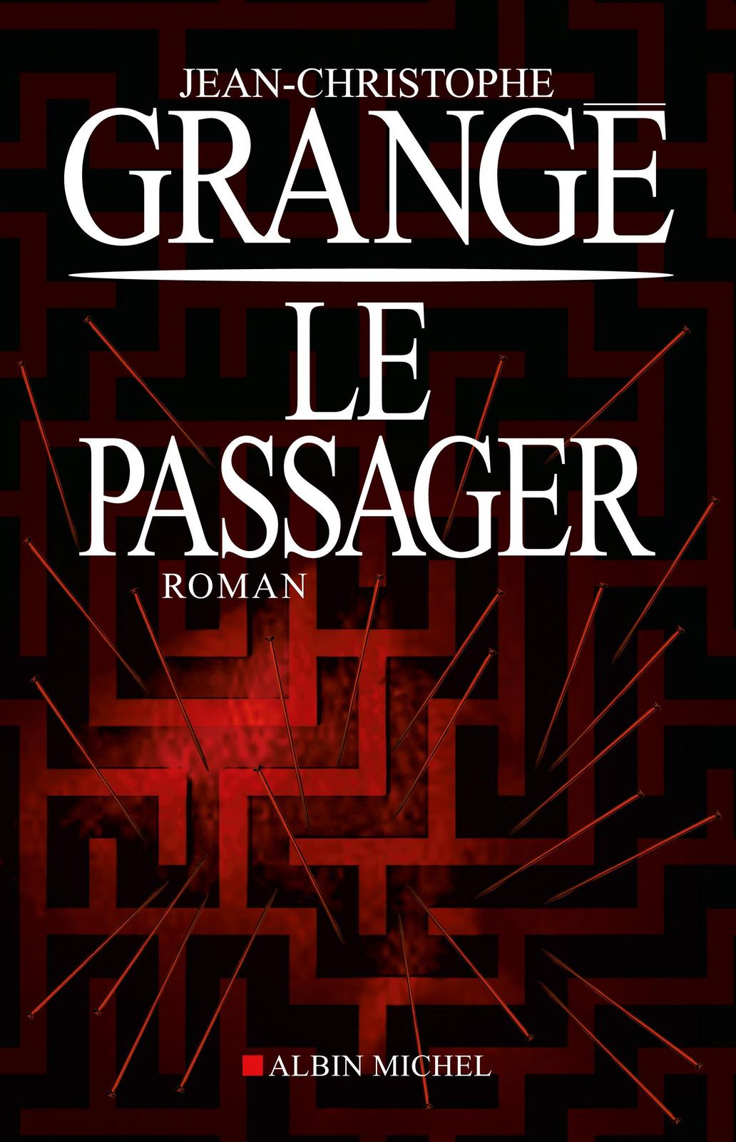 Jean-Christophe Grangé: Le passager (French language, 2011)