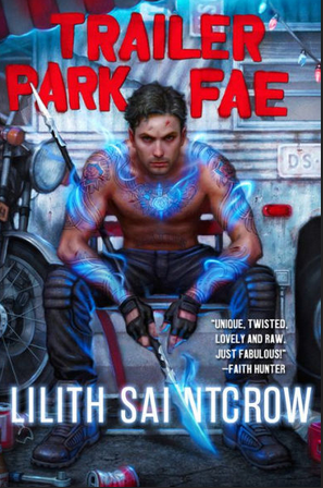 Lilith Saintcrow: Trailer park fae (2015)