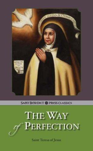 Teresa of Avila: The Way of Perfection (Paperback, 2006, Saint Benedict Press)