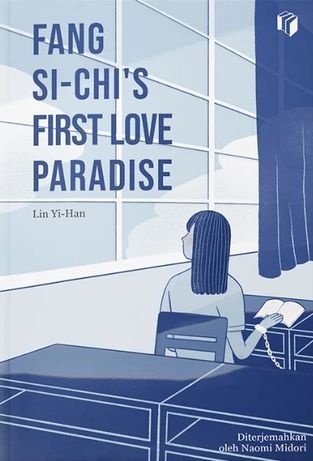 Lin Yi-Han: Fang Si-Chi's First Love Paradise (Paperback, Indonesian language, 2025, Shira Media)
