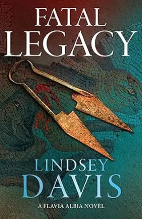 Lindsey Davis: Fatal Legacy (Paperback, Hodder and Stoughton)