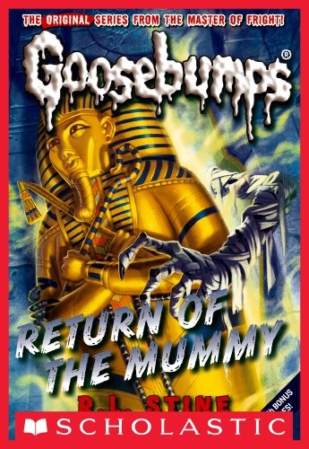 R. L. Stine: Return of the Mummy (Classic Goosebumps #18) (2011, Scholastic Paperbacks)