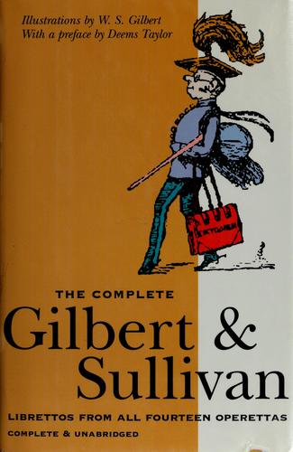 W. S. Gilbert: The complete Gilbert & Sullivan (1960, Black Dog & Leventhal)