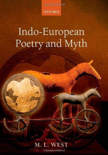 Martin Litchfield West: Indo-European Poetry and Myth (2007)