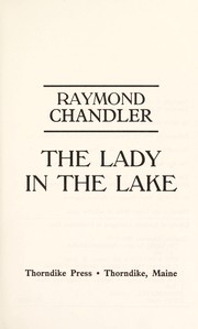 Raymond Chandler: The  lady in the lake (1994, Thorndike Press)