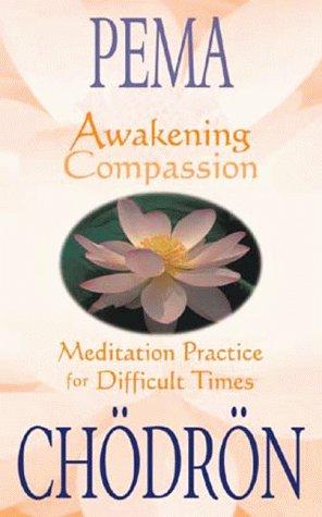 Pema Chödrön: Awakening Compassion (AudiobookFormat, Sounds True)