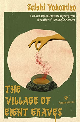 Seishi Yokomizo, Bryan Karetnyk: The Village of Eight Graves (2021, Pushkin Press, Limited)