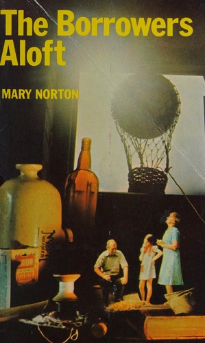 Mary Norton: The Borrowers aloft (1975, Dent)