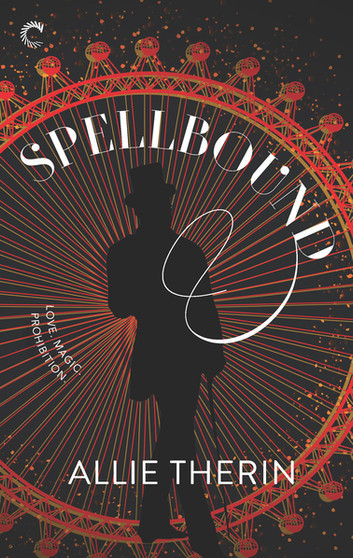 Allie Therin: Spellbound (2019, Harlequin Enterprises ULC)
