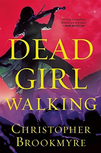 Christopher Brookmyre: Dead Girl Walking (Paperback, 2016, Grove Press)