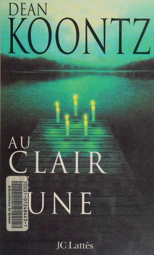 Dean Koontz: Au clair de lune (French language, 2004, JC Lattès)