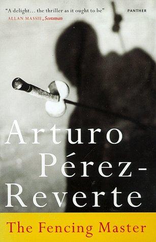 Arturo Pérez-Reverte: The Fencing Master (Paperback, 2000, The Harvill Press)