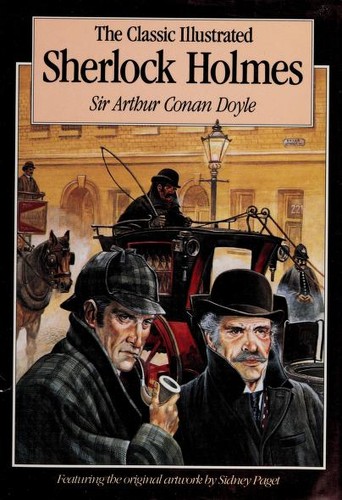 Arthur Conan Doyle: The Classic Illustrated Sherlock Holmes (Hardcover, 1987, Longmeadow Press)
