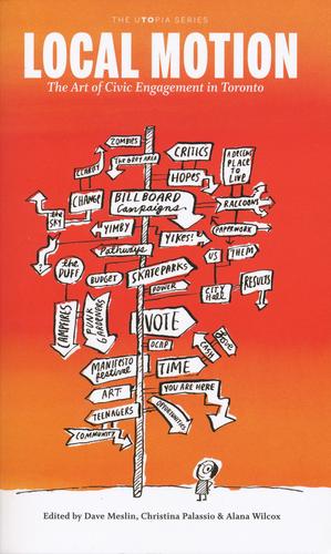 Dave Meslin, Christina Palassio: Local Motion (Paperback, 2010, Coach House Books)