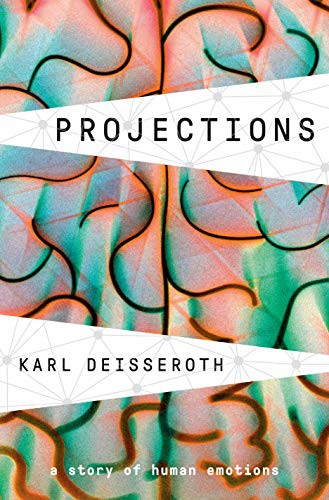 Karl Deisseroth: Projections (Hardcover, 2021, Random House)