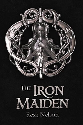 Resa Nelson: The Iron Maiden (2011, Mundania Press LLC)