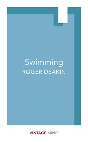 Roger Deakin: Swimming: Vintage Minis (Paperback, 2017, Vintage Classics)