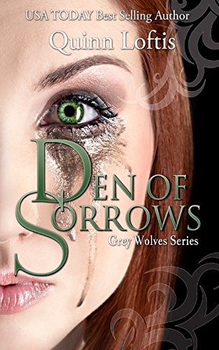 Quinn Loftis: Den of Sorrows (Paperback, CreateSpace Independent Publishing Platform)