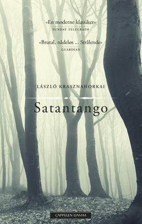 László Krasznahorkai, Kari Kemény (Translator): Satantango (EBook, Norwegian language, 2016, Cappelen Damm)