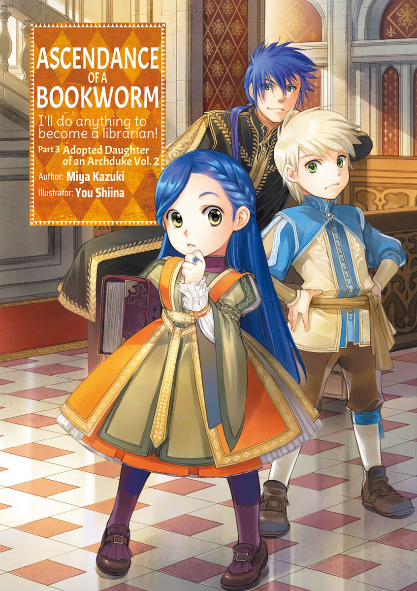 You Shiina, Quof, Miya Kazuki: Ascendance of a Bookworm (2021, J-Novel Club)