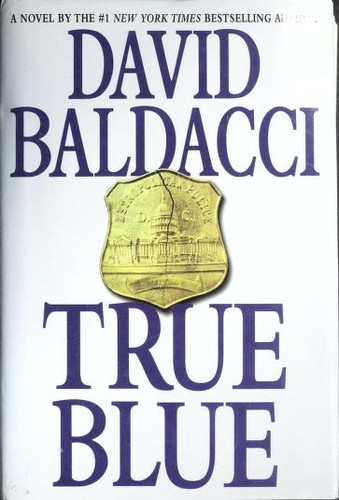 David Baldacci: True blue (2009, Grand Central Pub.)