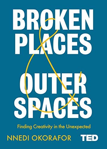 Nnedi Okorafor: Broken Places & Outer Spaces (2019, Simon & Schuster UK)