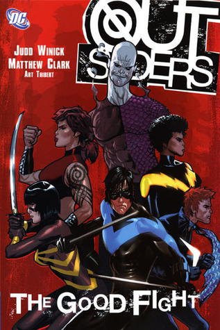 Judd Winick: Outsiders, Vol. 5: The Good Fight (Paperback, 2007, DC Comics)