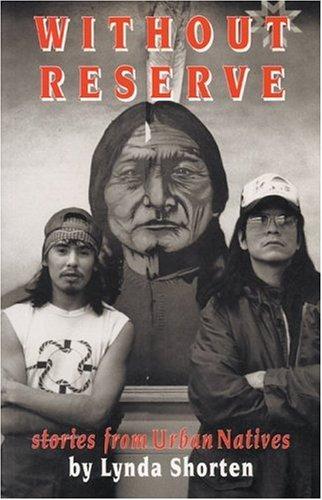 Lynda Shorten: Without Reserve (Paperback, 1991, NeWest Press)