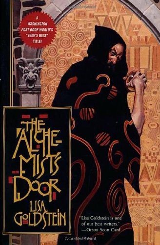 Lisa Goldstein: Alchemist's Door (Paperback, 2003, Tor Books, Brand: Tor Books)