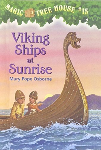 Mary Pope Osborne: Viking Ships at Sunrise (Magic Tree House) (Hardcover, 2009)