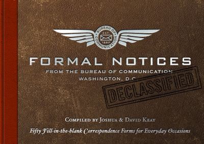 David Keay: Formal Notices From The Bureau Of Communication (2010, Cider Mill Press)