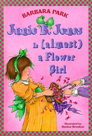 Barbara Park: Junie B. Jones is (almost) a Flower Girl (Paperback, 1999, Random House)