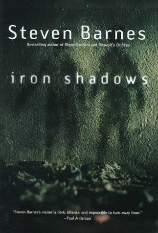 Steven Barnes: Iron shadows (1998, Tor)