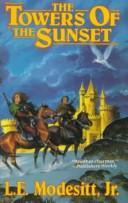 L. E. Modesitt Jr.: The towers of the sunset (1992, T. Doherty Associates)