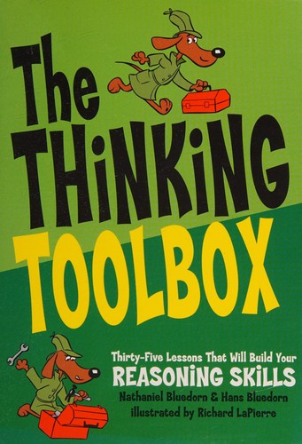 Nathaniel Bluedorn, Hans Bluedorn: The Thinking Toolbox (Paperback, 2005, Christian Logic)