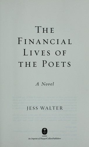 Jess Walter (duplicate): The financial lives of the poets (2009, Harper)
