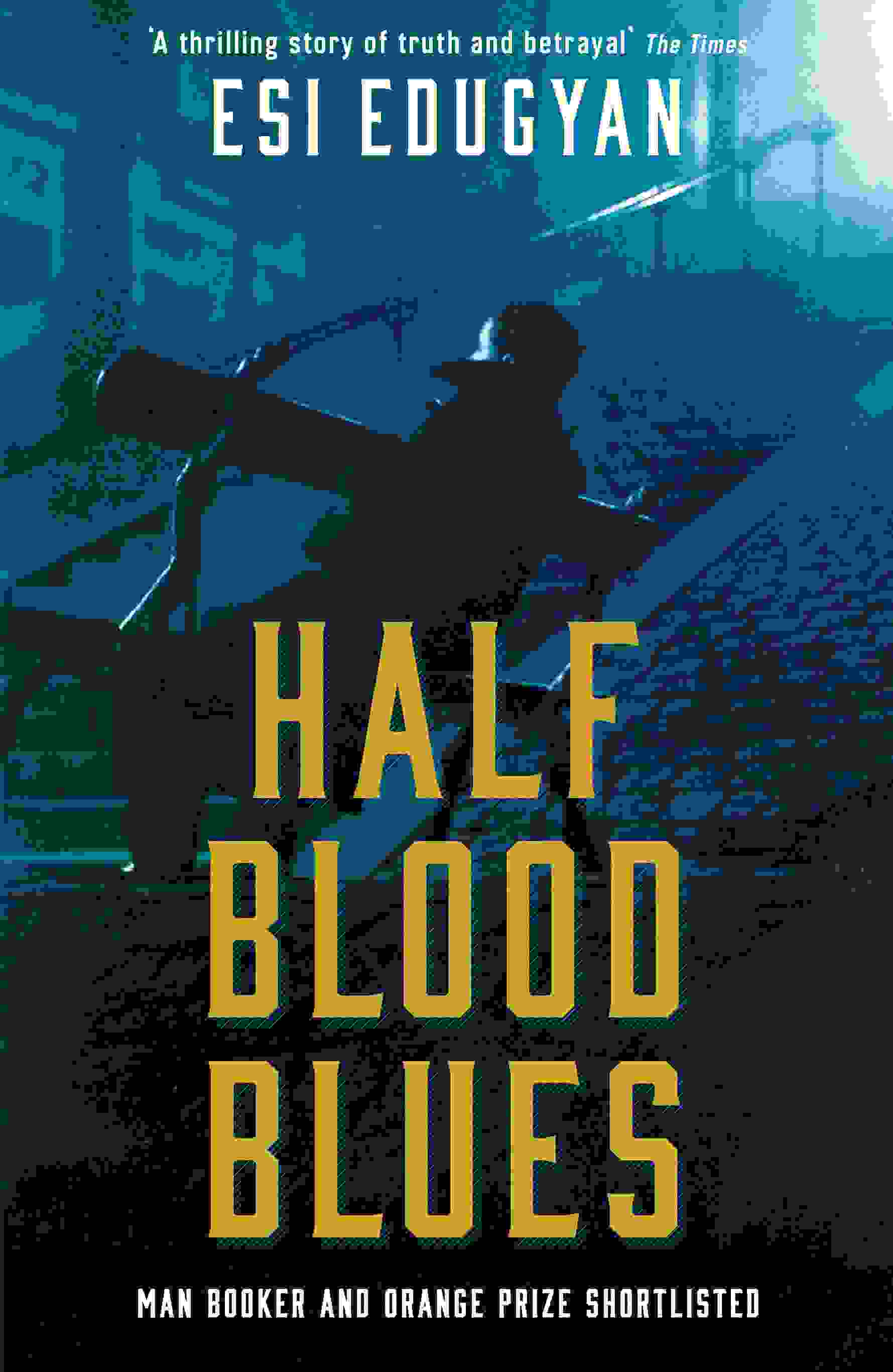 Esi Edugyan: Half-Blood Blues (2012, Serpent's Tail Limited)